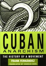 Cuban Anarchism (Frank Fernandez)