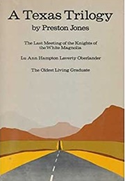 A Texas Trilogy (Preston Jones)