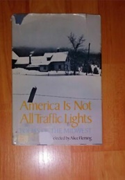 America Is Not All Traffic Lights: Poems of the Midwest (Alice Fleming)