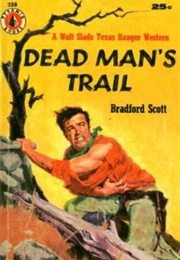 Dead Man's Trail (Bradford Scott)