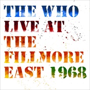 Live at the Fillmore East 1968 - The Who