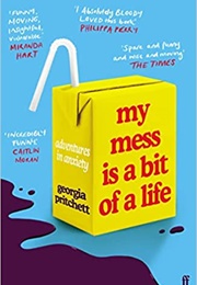 My Mess Is a Bit of a Life (Georgia Pritchett)