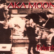 Aka Moon - Rebirth