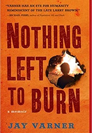 Nothing Left to Burn (Jay Varner)