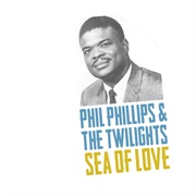 Sea of Love - Phil Phillips With the Twilights