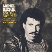 Lionel Richie - Say You, Say Me (1985)
