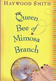 Queen Bee of Mimosa Branch (Haywood Smith)