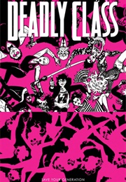 Deadly Class Vol. 11, Save Your Generation (Rick Remender)
