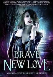 Brave New Love (Jen Minkman)