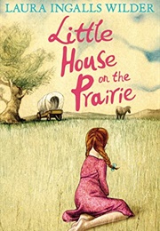 Little House on the Prairie (Laura Ingalls Wilder)
