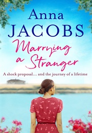 Marrying a Stranger (Anna Jacobs)