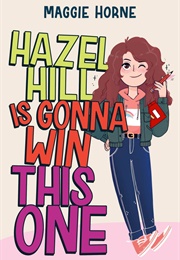 Hazel Hill Is Gonna Win This One (Maggie Horne)