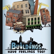 Buildings Have Feelings Too