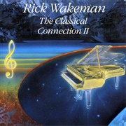 Rick Wakeman - The Classical Connection 2