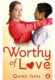 Worthy of Love (Quinn Ivins)
