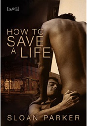 How to Save a Life (Sloan Parker)