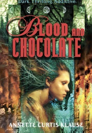 Blood &amp; Chocolate (Annette Curtis Klause)