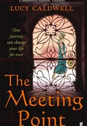 The Meeting Point (Lucy Caldwell)