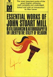 Essential Works of John Stuart Mill (John Stuart Mill)
