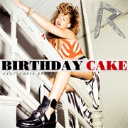 'Birthday Cake' by Rihanna