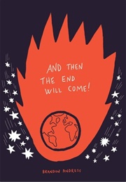 And Then the End Will Come (Brandon Andress)