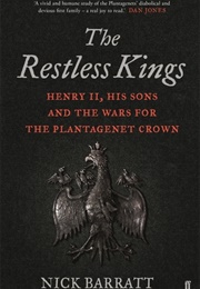 The Restless Kings: Henry II, His Sons and the Wars for the Plantagenet Crown (Nick Barratt)