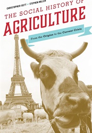 The Social History of Agriculture (Christopher Isett & Stephen Miller)