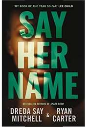 Say Her Name (Dreda Say Mitchell)