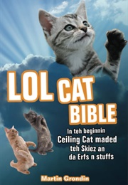 Lolcat Bible (Martin Grondin)