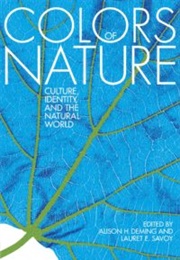 The Colors of Nature: Culture, Identity and the Natural World (Lauret E. Savoy, Alison H. Deming)