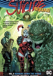 Suicide Squad: Vol. 3: Burning the House Down (Rob Williams)