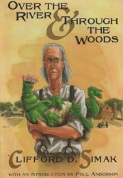Over the River and Through the Woods: The Best Short Fiction of Clifford D. Simak (Clifford D. Simak)