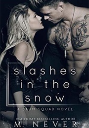 Slashes in the Snow (M Never)