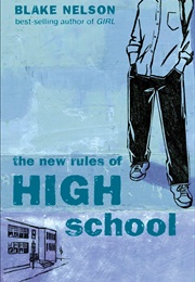 New Rules of High School (Blake Nelson)