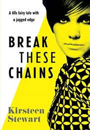 Break These Chains (Kirsteen Stewart)