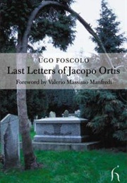 Last Letters of Jacopo Ortis (Ugo Foscolo)