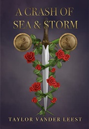A Crash of Sea and Storm (Taylor Vander Leest)