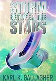 Storm Between the Stars (Karl K. Gallagher)