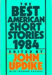 The Best American Short Stories 1984 (John Updike, Ed.)