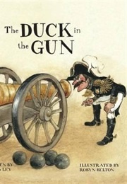 The Duck in the Gun (Joy Cowley & Edward Sorel)