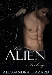 That Alien Feeling (Alessandra Hazard)