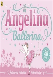 Angelina Ballerina (Katharine Holabird & Helen Craig)