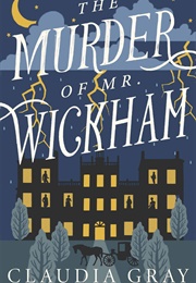 The Murder of Mr. Wickham (Claudia Gray)