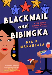 Blackmail and Bibingka (Mia P.Manansala)