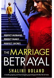 The Marriage Betrayal (Shalini Boland)