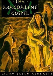 The Magdalen Gospel (Mary Ellen Ashcroft)