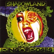 Shadowland - Ring of Roses