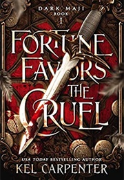 Fortune Favors the Cruel (Kel Carpenter)