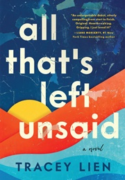All That&#39;s Left Unsaid (Tracey Lien)