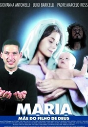 Maria, Mãe Do Filho De Deus (2003)